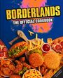 Jarrett Melendez: Borderlands: The Official Cookbook, Buch