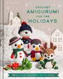 Bianca Costa Dos Santos Esmanhoto: Crochet Amigurumi for the Holidays, Buch