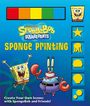 „SPONGE PRINTING“, „Create Your Own Scenes with SpongeBob and Friends!“. Spongebob und Mr. Krabs fröhlich dargestellt.