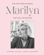 "The Lost Photographs: Marilyn. The Last Interview. Foto von Frau mit blondem Haar, ernstem Gesichtsausdruck."