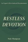 Nick Thompson: Restless Devotion, Buch