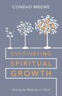 "Cultivating Spiritual Growth" von Conrad Mbewe zeigt Bäume und Orangen. Text: "Striving for Maturity in Christ."