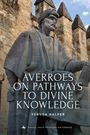 Yehuda Halper: Averroes on Pathways to Divine Knowledge, Buch