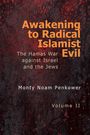 "Awakening to Radical Islamist Evil: The Hamas War against Israel and the Jews, Monty Noam Penkower, Volume II." Hintergrund in Rot-Schwarz.