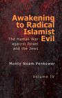 "Awakening to Radical Islamist Evil: The Hamas War against Israel and the Jews" von Monty Noam Penkower, Volume IV. Roter Hintergrund.
