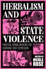 Herbalism and State Violence, Buch