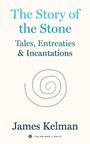 James Kelman: The Story of the Stone, Buch