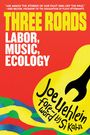 Joe Uehlein: Three Roads, Buch
