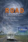 ROAD. A Collection of Stories by Tom Lyons. Ein Wohnmobil fährt auf einer Straße Richtung Florida und ein Wirbelsturm nähert sich.