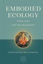 Christopher Key Chapple: Embodied Ecology, Buch