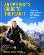 „AN OPTIMIST'S GUIDE TO THE PLANET“. Eine Person sitzt in Outdoor-Kleidung auf einem Felsen vor blauer Himmel und Bergen.