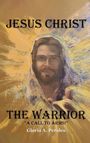 Gloria A. Perales: Jesus Christ The Warrior, Buch