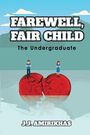 J. J. Amirikhas: Farewell, Fair Child, Buch