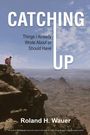 Roland H. Wauer: Catching Up, Buch