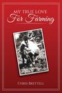 Chris Brettell: My True Love For Farming, Buch