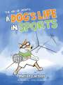 Marion Carlson: A Dog's Life in Sports, Buch