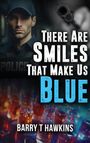 Barry T Hawkins: There Are Smiles That Make Us Blue, Buch