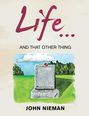 John Nieman: Life... and That Other Thing, Buch