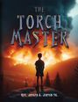 Rev. Joseph A. Jensen Sr.: The Torch Master, Buch