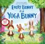 Emily Ann Davison: Every Bunny Is a Yoga Bunny, Buch