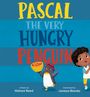 Nikita Gill: Pascal, the Very Hungry Penguin, Buch