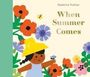 : When Summer Comes, Buch