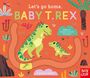 : Let's Go Home, Baby T. Rex, Buch