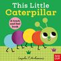 Text: "This Little Caterpillar" und "A touch and feel book". Illustration: Bunte Raupe mit lächelndem Gesicht auf grünem Hintergrund.