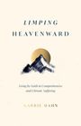 Karrie Hahn: Limping Heavenward, Buch