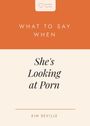 Kim Seville: What to Say When She's Looking at Porn, Buch