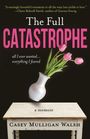 Casey Mulligan Walsh: The Full Catastrophe, Buch