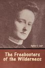 Agnes C. Laut: The Freebooters of the Wilderness, Buch