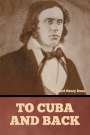 Richard Henry Dana: To Cuba and Back, Buch