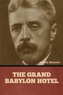 Arnold Bennett: The Grand Babylon Hotel, Buch