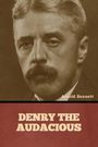 Arnold Bennett: Denry the Audacious, Buch