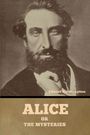 Edward Bulwer-Lytton: Alice, or the Mysteries, Buch