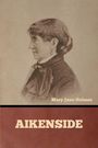 Mary Jane Holmes: Aikenside, Buch