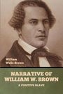 William Wells Brown: Narrative of William W. Brown, a Fugitive Slave, Buch