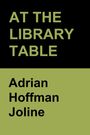 Adrian Hoffman Joline: At The Library Table, Buch