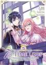 Touko Amekawa: 7th Time Loop: The Villainess Enjoys a Carefree Life Married to Her Worst Enemy! (Manga) Vol. 5, Buch
