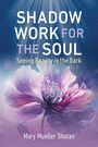 Mary Mueller Shutan: Shadow Work for the Soul, Buch