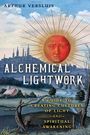 Arthur Versluis: Alchemical Lightwork, Buch