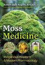 Titel: "Moss Medicine". Untertitel: "Indigenous Wisdom & Modern Pharmacology". Moosbedeckte Steine im Hintergrund.