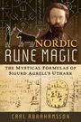 „Nordic Rune Magic. The Mystical Formulas of Sigurd Agrell's Uthark. Carl Abrahamsson.“ Zeichnungen, Runen, Mann mit Bart.