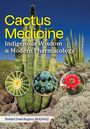 Robert Dale Rogers: Cactus Medicine, Buch