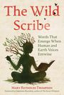 Mary Reynolds Thompson: The Wild Scribe, Buch