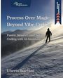 „Process Over Magic: Beyond Vibe Coding. Faster, Smarter, and Safer Coding with AI Assistants. Uberto Barbini.“ Ein Skifahrer im Schnee.