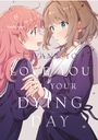 Nachi Aono: I Want to Love You Till Your Dying Day 6, Buch
