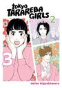 „Tokyo Tarareba Girls Returns 2“, „3“, „Akiko Higashimura“. Manga-Stil mit drei Figuren, rosa und bunte Blumen.
