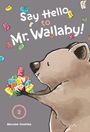 Text: "Say Hello to Mr. Wallaby!", "Marume Goshika", "2". Illustration eines lächelnden Tieres mit bunten, kleinen Kreaturen.